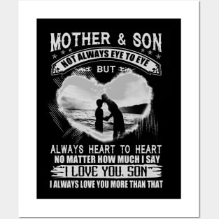 Mother & Son Not Eye To Eye But Always Heart To Heart Posters and Art